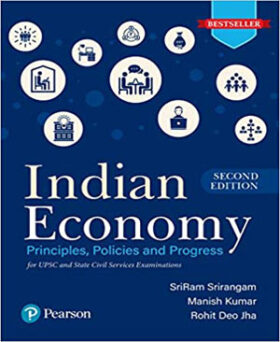 Indian Economy Principles, Policies, and Progress For UPSC & State Civil Services Examinations Second Edition By Pearson