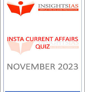 Insights IAS Insta Current Affairs Quiz Monthly Compilation November Printed Notes English Medium 2023