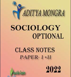 Aditya Mongra Sociology Optional Paer I + II Class Notes English Medium 2022