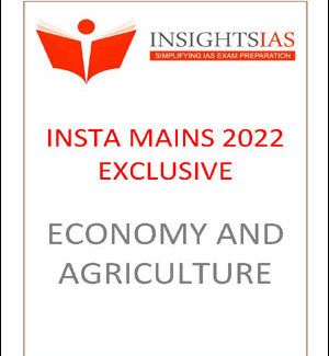 Insight IAS Insta Mains Exclusive Economy And Agriculture 2022 English Medium