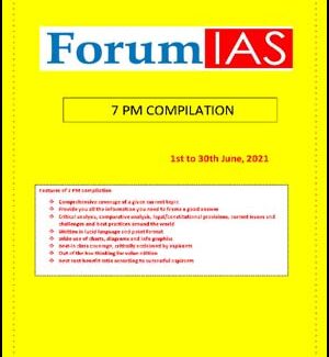 Forum Ias Monthly 7PM Compilation Editorial June 2021 Printed Notes English Medium