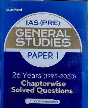 IAS (PRE) General Studies Paper-1 -26 Years (1995-2020) Chapterwise Solved Questions