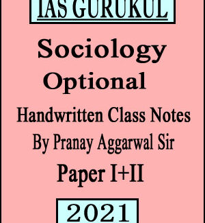 Ias Gurukul Sociology Optional Handwritten Class Notes By Pranay Aggarwal Sir 2021 English Medium