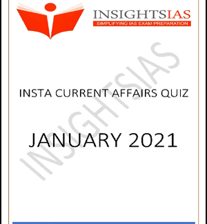 Insights IAS Insta Current Affairs Quiz Monthly Compilation January 2021 Printed Notes English Medium - Without Spiral