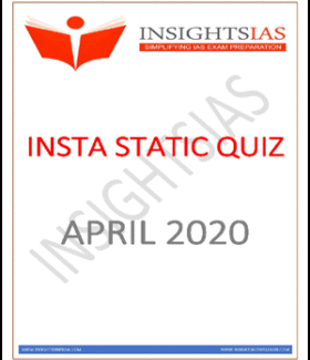 Insights IAS Insta Static Quiz Monthly Compilation April 2020 Printed Notes English Medium