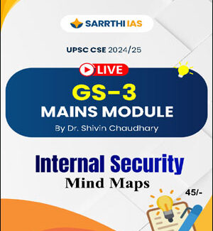 Sarrthi Ias UPSC CSE Mains 2024-25 GS-3 Mains Module Mind Maps Internal Security By Dr. Shivin Chaudhary
