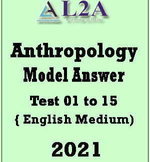 L2a Anthropology Model Answers Test Series 01 to 15 English Medium 2021