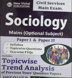 New Vishal Sociology Paper I & Paper II Mains Optional Subject Topicwise Trend Analysis Previous Year question Paper 18 th Revised Edition English Medium