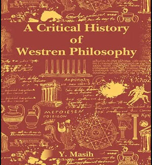 Masih A Critical History of Western Philosophy Greek, Medieval and Modern English Medium Original Book
