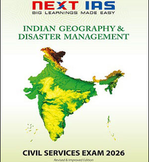 Next Ias Indian Geography & Disaster Management English Medium Original Book