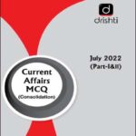 Drishti IAS Current Affairs MCQ Quiz Consolidation July Part I & II 2022 English Medium
