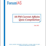Forum IAS Monthly 10 PM Current Affair Quiz Compilation May 2023 Printed Notes English Medium