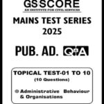 Gs Score ias Public Administration Mains Test - 01 to 10 2025 English Medium