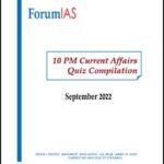 Forum IAS Monthly 10 PM Current Affair Quiz Compilation September 2022 Printed Notes English Medium