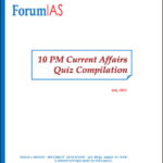 Forum IAS Monthly 10 PM Current Affair Quiz Compilation July 2022 Printed Notes English Medium
