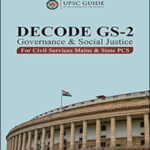 UPSC Guide Decode GS-2 Governance & Social Justice By Mudit Jain 1st Edition 2022 English Medium For Civil Services Mains & State PC Original Book