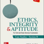 Mc Graw Hill Case Studies Ethics Integrity & Aptitude For Civil Services Exam By Atul Garg 2nd Edition Section-B English Medium