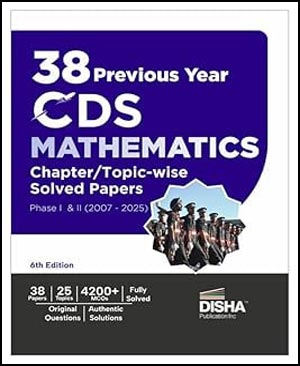 Disha Topic Wise 38 Years CDS  Mathematics Solved Papers (E)