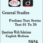 Drishti Ias General Studies Prelims Test Series 01 To 20 Questions With Solutions  English Medium 2024
