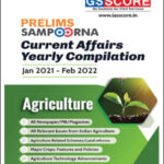 GS Score Yearly Compilation Prelims Sampoorna Current Affairs Agriculture Jan 2021-Feb 2022 Printed Notes English Medium
