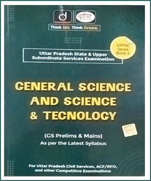 Drishti IAS UPPSC Series Book-5 General Science And Science & Technology Gs Prelims & Mains 1st Edition December 2021 English Medium
