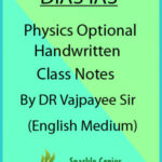 DIAS IAS Physics Optional Handwritten Class Notes By DR Vajpayee Sir English Medium