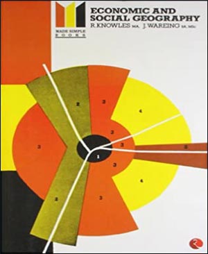 Economic And Social Geography By R.KNOWLES MA, J. WAREING BA, MSC Rupa Publication