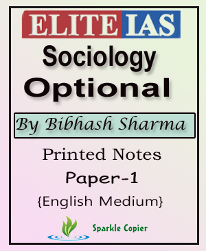 Elite IAS Sociology Optional By Bibhash Sharma Paper-I Printed Notes English Medium