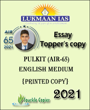 Lukmaan IAS Essay Topper's Copy 2021 English Medium By Pulkit (AIR-65)