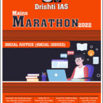 Drishti IAS Mains Marathon Social Justice (Social Issues) English Medium 2022