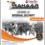 Only IAS Prahaar GS Paper-III Summary Internal Security English Medium 2021