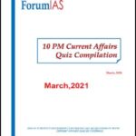 Forum Ias monthly 10 PM Current Affair Quiz Compilation March 2021 Printed Notes English Medium