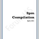 Forum Ias monthly 9 PM Compilation April 2021 Printed Notes English Medium