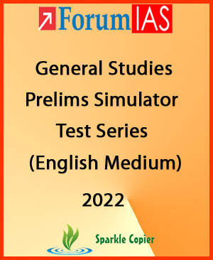 Forum IAS General Studies Prelims Simulator Test English Medium 2022
