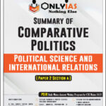 Only IAS Summary Of Comparative Politics Political Science & International Relations PSIR Paper-2 Section-A English Medium 2022