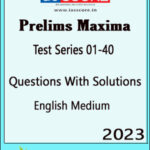 GS Score Ias Prelims Maxima Questions With Solutions Test Series-1 To 40 English Medium 2023