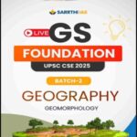 Sarrthi IAS Geography GS Foundation Notes 2025