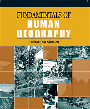 Fundamentals Of Human Geography New NCERT XII Class (Original Book)