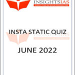 Insights IAS Insta Static Quiz June 2022 Printed Notes English Medium