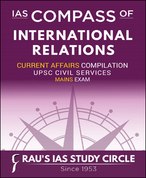 Ias Compass Of International Relations Current Affairs Compilations Rau's Ias English Medium 2023