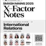 International Relation-X-Factor Mains Notes 2025
