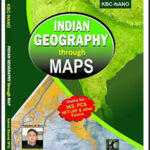 KBC-NANO Indian Geography Through Maps By Ashish Bharti (IPS) English Medium