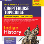 Arihant Chapterwise Topicwise Solved Papers (1990-2022) Indian History IAS & State PCS Examinations 4500+Questions & 350+Solved Paper English Medium 