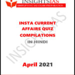Insights IAS Insta Current Affairs Quiz Monthly Compilation April 2021 Printed Notes Hindi Medium