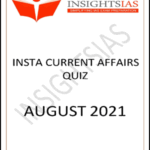 Insights IAS Insta Current Affairs Quiz Monthly Compilation August 2021 Printed Notes English Medium
