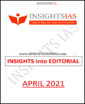 Insightsonindia IAS Monthly Editorial Printed Notes April 2021 English Medium