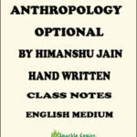 Anthropology Optional Handwritten Notes By Himanshu Sharma English Medium