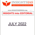 Insights IAS Monthly Editorial Compilation July 2022 Printed Notes English Medium