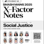 Social Justice-X-Factor Mains Notes 2025