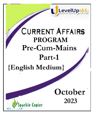 Levelup Ias Current Affairs Program Pre-Cum-Mains Part-1 October 2023 Printed Notes English Medium